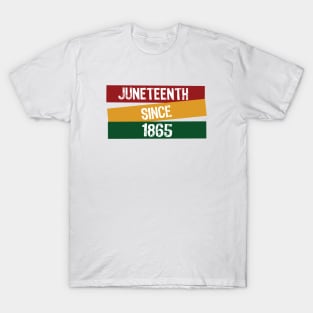 Juneteenth-Since 1865 T-Shirt